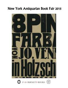 New York Antiquarian Book Fair 2015  Image on cover: 47. Vennekamp, Johannes. 8 Pin-Up Farbakte, , von Jo. Vennekamp in HolzschniƩmanier. Image on back cover: 11. Futurismo. Year I, noMay 1932)