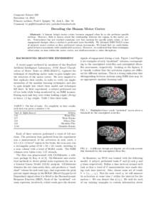 Computer Science 229 December 14, 2013 Primary authors: Paul I. Quigley ’16, Jack L. Zhu ’16 Comment to ,   Decoding the Human Motor Cortex