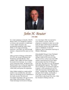 John H. BeuterIn a career spanning six decades, John H. Beuter, Ph.D., CF, brought his expertise on forestry and economics to timberland owners, higher education, and