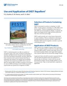 ENY-260  Use and Application of DEET Repellent1 P. G. Koehler, R. M. Pereira, and R. A. Allen2  Selection of Products Containing
