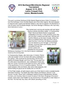 2015 Northeast/Mid-Atlantic Regional Tournament August 12-15, 2015 Lenox Croquet Club Lenox, Massachusetts