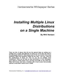 Hentzenwerke Whitepaper Series  Installing Multiple Linux Distributions on a Single Machine By Whil Hentzen