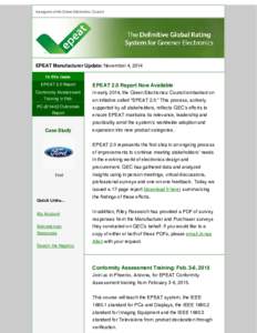 A program of the Green Electronics Council  EPEAT Manufacturer Update: November 4, 2014 In this issue EPEAT 2.0 Report Conformity Assessment