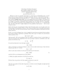 The Kepler Problem Revisited: The Laplace–Runge–Lenz Vector Classical Mechanics Homework March 17, 2∞8 John Baez homework by C.Pro
