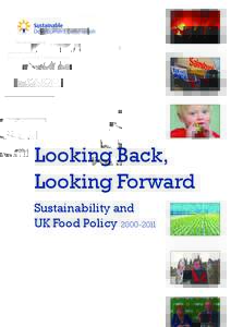 Looking Back, Looking Forward Sustainability and UK Food Policy  Looking back,