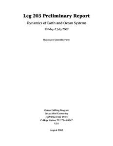 Leg 203 Preliminary Report Dynamics of Earth and Ocean Systems 30 May–7 July 2002 Shipboard Scientific Party