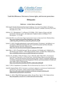 Land deal dilemmas: Grievances, human rights, and investor protections Bibliography References – Articles, Books, and Reports 10th Annual Columbia International Investment Conference. Investment Treaty Reform: Reshapin