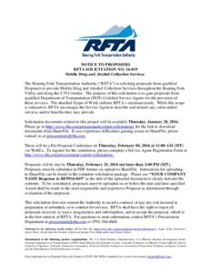 NOTICE TO PROPOSERS RFTA SOLICITATION NOMobile Drug and Alcohol Collection Services The Roaring Fork Transportation Authority (“RFTA”) is soliciting proposals from qualified Proposers to provide Mobile Drug 