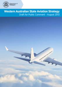 Department of Transport Western Australian State Aviation Strategy  Draft for Public Comment - August 2013