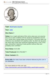 1990 P Washington Quarter CoinTrackers.com | Coin Values Online Type: Washington Quarter Year: 1990 Mint Mark: P