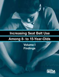 Microsoft Word - Job 4764 VOL 1-Findings-Seat Belt Use 8-15 yr olds-May[removed]doc