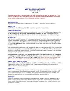 MEN’S & COED ULTIMATE Information Sheet Fall 2014 This information sheet is intended to provide basic information and rules for this activity. Please refer to the “Policies” link on the home page of the intramural 