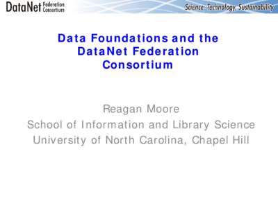 Data management / National Science Foundation / Data publishing / Open data / Open science / Dataverse / Datanet / Digital library / DataONE / Data grid