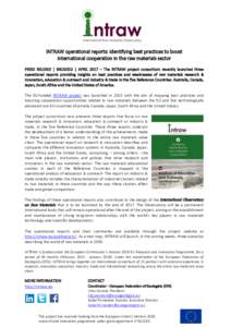 INTRAW operational reports: identifying best practices to boost international cooperation in the raw materials sector PRESS RELEASE | BRUSSELS | APRIL 2017 – The INTRAW project consortium recently launched three operat