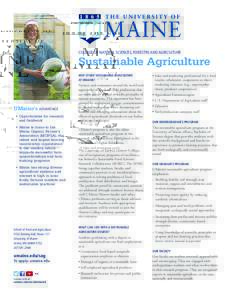 COLLEGE OF NATURAL SCIENCES, FORESTRY, AND AGRICULTURE  Sustainable Agriculture WHY STUDY SUSTAINABLE AGRICULTURE AT UMAINE?
