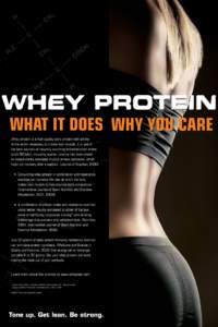 WHAT IT DOES WHY YOU CARE Whey protein is a high-quality dairy protein with all the amino acids necessary to create lean muscle. It is one of the best sources of naturally occurring branched-chain amino acids (BCAAs), in
