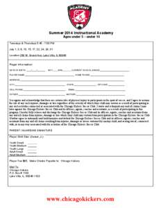 Summer 2014 Instructional Academy Ages under 5 – under 14 Tuesdays & Thursdays 5:45 - 7:00 PM July 1, 3, 8, 10, 15, 17, 22, 24, 29, 31 Location 259 W. Grand Ave, Lake Villa, IL[removed]Player Information