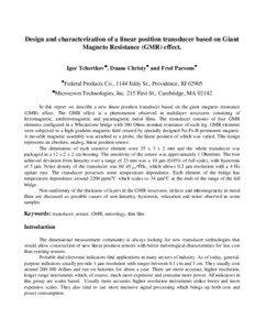 Design and characterization of a linear position transducer based on Giant Magneto Resistance (GMR) effect. Igor Tchertkov, Duane Christy and Fred Parsons