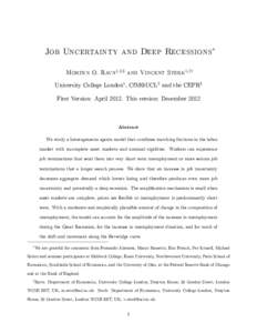 Job Uncertainty and Deep Recessions Morten O. Ravn1;2;3 and Vincent Sterk1;2y University College London1 , CfM@UCL2 and the CEPR3 First Version: AprilThis version: DecemberAbstract