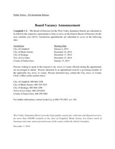 Public Notice – For Immediate Release  Board Vacancy Announcement Campbell, CA – The Board of Directors for the West Valley Sanitation District are scheduled to be filled by the respective representative Cities to se
