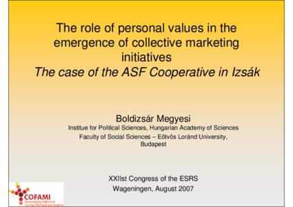 The role of personal values in the emergence of collective marketing initiatives The case of the ASF Cooperative in Izsák  Boldizsár Megyesi