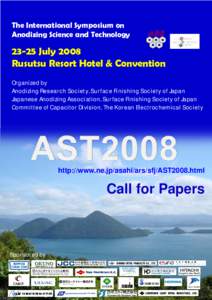 The International Symposium on Anodizing Science and TechnologyJuly 2008 Rusutsu Resort Hotel & Convention Organized by
