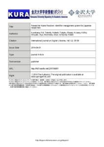 Title  Researcher Name Resolver: identifier management system for Japanese researchers  Author(s)