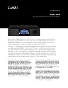 SIGMA SERIES Sigma SSP surround sound preamp/processor  Modern high-end audio systems tend to fall into one of two broad categories: stereo and theater.