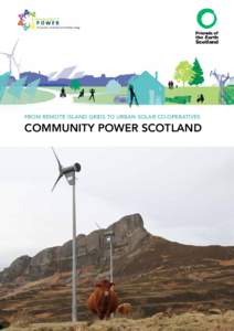 FROM REMOTE ISLAND GRIDS TO URBAN SOLAR CO-OPERATIVES  COMMUNITY POWER SCOTLAND Text and layout: Anne Schiffer Recommendations: ClientEarth