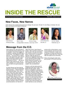 INSIDE THE RESCUE Rescuing Food to Feed Hawaii’s Hungry March 2016 | Volume 3, Issue 1  New Faces, New Names