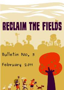 Reclaim the Fields Gathering  13th of March - 18th of March Grow Heathrow, UK  When?