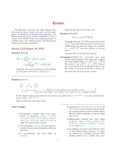 Errata The following corrections and other changes have been made at http://dlmf.nist.gov/, and are pending for the Handbook of Mathematical Functions. The Editors thank the users who have contributed to the accuracy of 