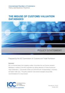 THE MISUSE OF CUSTOMS VALUATION DATABASES POLICY STATEMENT  Prepared by the ICC Commission on Customs and Trade Facilitation