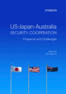 US-Japan-Australia Security Cooperation: Prospects and Challenges  US-Japan-Australia SECURITY COOPERATION  Prospects and Challenges