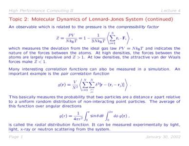 High Performance Computing II  Lecture 4 Topic 2: Molecular Dynamics of Lennard-Jones System (continued) An observable which is related to the pressure is the compressibility factor