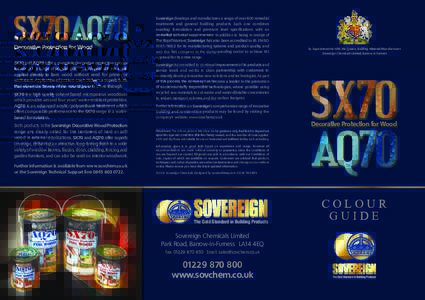 Decorative Protection for Wood SX70 and AQ70 offer a complete decorative protection system for wood in a range of popular colours. Both products are easily applied directly to bare wood without need for primer or underco