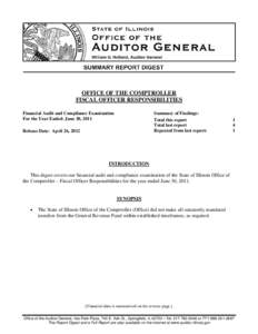 OFFICE OF THE COMPTROLLER FISCAL OFFICER RESPONSIBILITIES Financial Audit and Compliance Examination For the Year Ended: June 30, 2011  Summary of Findings: