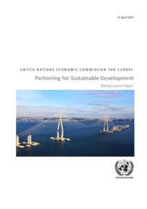 15 AprilUNITED NATIONS ECONOMIC COMMISSION FOR EUROPE Partnering for Sustainable Development Background Paper