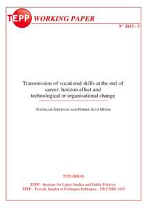 WORKING PAPER N° Transmission of vocational skills at the end of career: horizon effect and technological or organisational change