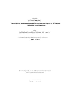 Document:-  A/CNand Corr.1 Fourth report on jurisdictional immunities of States and their property, by Mr. Sompong Sucharitkul, Special Rapporteur