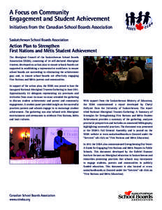 A Focus on Community Engagement and Student Achievement Initiatives from the Canadian School Boards Association Saskatchewan School Boards Association  Action Plan to Strengthen