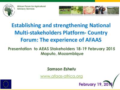 African Forum for Agricultural Advisory Services Establishing and strengthening National Multi-stakeholders Platform- Country Forum: The experience of AFAAS