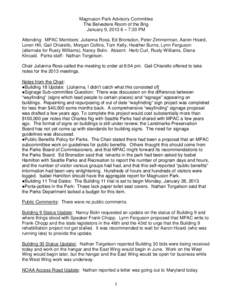 Magnuson Park Advisory Committee The Belvedere Room of the Brig January 9, 2013 6 – 7:30 PM Attending: MPAC Members: Julianna Ross, Ed Bronsdon, Peter Zimmerman, Aaron Hoard, Loren Hill, Gail Chiarello, Morgan Collins,
