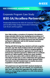 Corporate Program Case Study  IEEE-SA/Accellera Partnership Relationship Between the IEEE-SA Corporate Program and Accellera Helps Design Automation Technology Gain Reach and Recognition