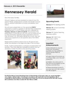 February 6, 2015 Newsletter  Hennessey Herald Dear Hennessey Families, Whoa!!!! I believe we have received our share of snow this season! Please update phone numbers and emails to ensure