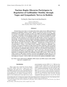 Chinese Journal of Physiology 45(3): , Nucleus Raphe Obscurus Participates in Regulation of Gallbladder Motility through