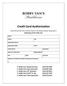 Credit Card Authorization Please fill out this form and fax it back to the proper location along with a photocopy of the credit card. Name: Phone: