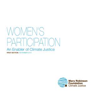 Women’s Participation An Enabler of Climate Justice First edition: November 2015  Women’s Participation - An Enabler of Climate Justice