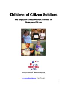 Children of Citizen Soldiers The Impact of Extracurricular Activities on Deployment Stress Survey Conducted: Winter/Spring 2014