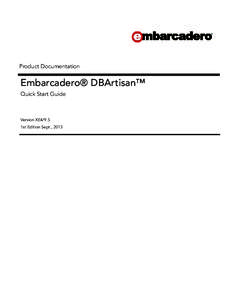 Product Documentation  Embarcadero® DBArtisan™ Quick Start Guide  Version XE4/9.5